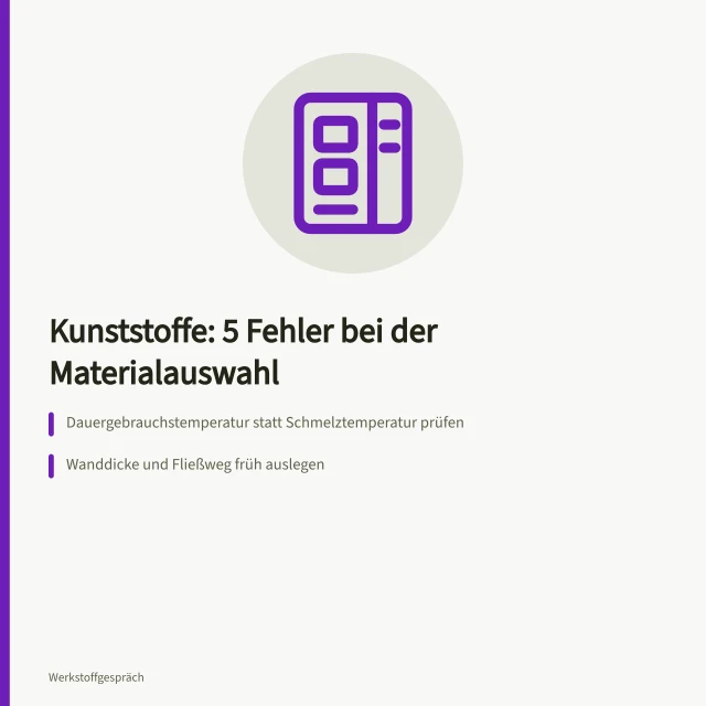 Karte zu fünf Fehlern bei der Kunststoff-Materialauswahl. Kunststoffe Eigenschaften: 5 Fehler bei der Materialauswahl